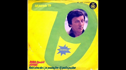 Bora Spuzic Kvaka - Kazi sinu da i ja postojim