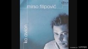 Mirso Filipovic - Casa za casom - (Audio 2004)
