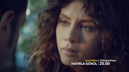 Hatırla Gönül 6. Bölüm Fragman / Спомни си Гьонюл епизод 6 трейлър