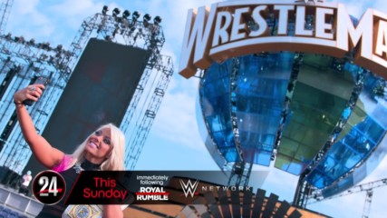 Alexa Bliss recalls how her WrestleMania dream came true on WWE 24 (WWE Network Bonus)