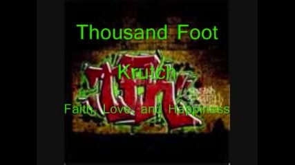 Thousand Foot Krutch - Faith, Love, and Happiness