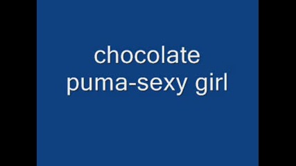 chocolate puma - sexy girl