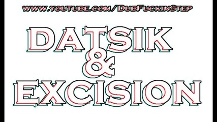 Datsik & Excision - Teflon 