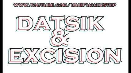 Datsik & Excision - Teflon