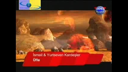 Ismail Yk And Yurtseven Kardesler - Ufle