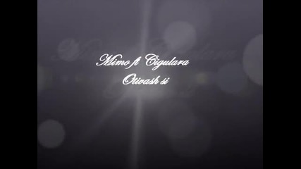 Mimo ft Cigulara- Отиваш си
