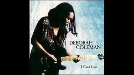Deborah Coleman - My Love Belongs To You