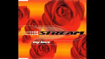 Stream - My Love (extended Mix)