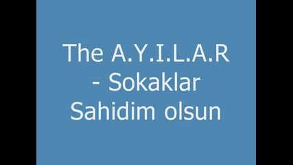 The Ayilar - Sokaklar Sahidim Olsun /// Turkish Oi!