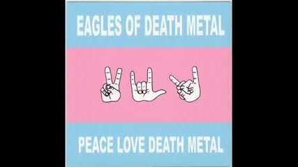 Eagles of Death Metal - Already Died 