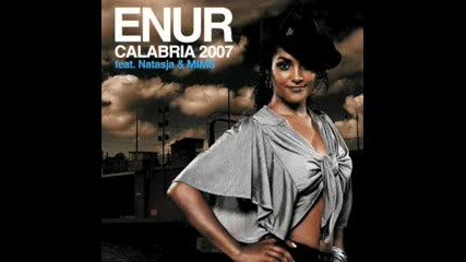 Calabria 2007 - Enur feat. Natasja Mims 