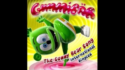 Gummy Bear - I Am Your Gummy Bear! 