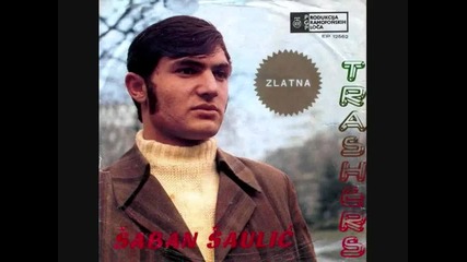 Saban Saulic - Danima te cekam