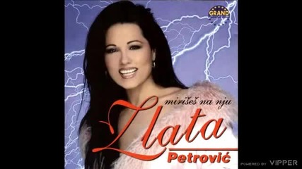 Zlata Petrovic - Opet ces na dno - (audio 2001)