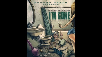 Psycho Realm - I'm Gone