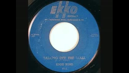 Eddie Bond - Talking Off The Wall 1955 