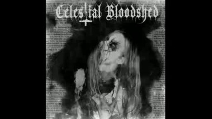 Celestial Bloodshed - Cursed Scarred And Forever Possessed