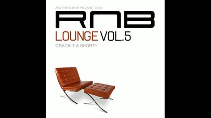 Crack-t pres Rnb lounge 5