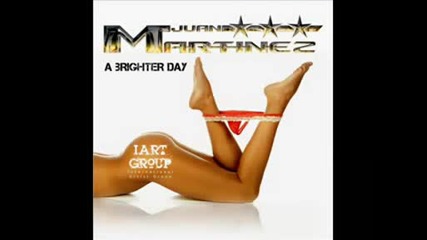A Brighter Day Juan Martinez Radio Edit