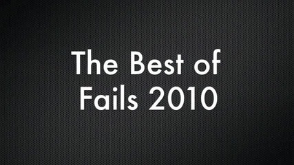 Best of Fails 2010
