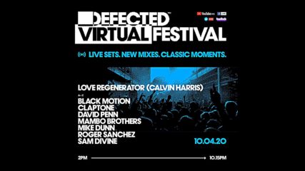 Defected Virtual Festival 2020 vol3 - Love Regenerator Calvin Harris
