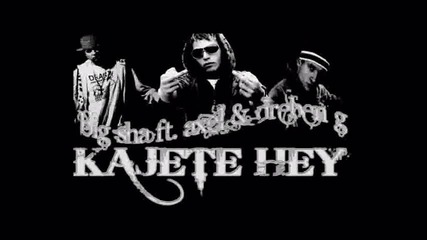 Big Sha feat. Axel & Dreben G - Kajete Hey 