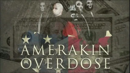Amerakin Overdose - Corrupt, Dominate, Destroy