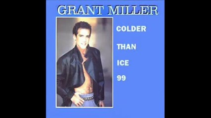 Grant Miller - Colder Than Ice