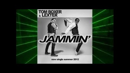 Tom Boxer ft. Lexter - Jammin