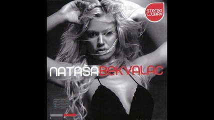 Natasa Bekvalac - Sve je to ljubav - (audio 2004)