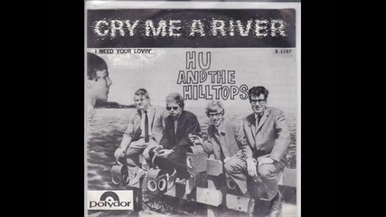 Hu & The Hilltops - Cry Me A River