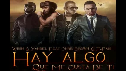 Wisin and Yandel Ft. Chris Brown and T-pain - Algo Me Gusta De Ti (new Music 2012)