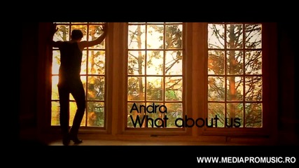 Andra - What About Us (official video)