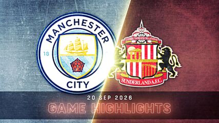 Manchester City vs. Sunderland - Condensed Game