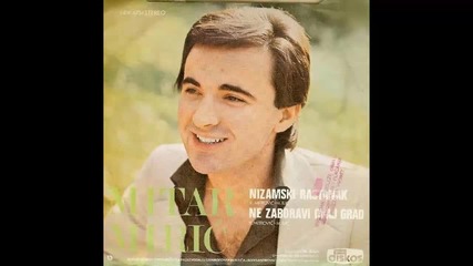 Mitar Miric - Nizamski rastanak - (Audio 1978) HD