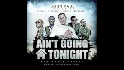 John Paul Feat. Pitbull - Ain't Going Home Tonight