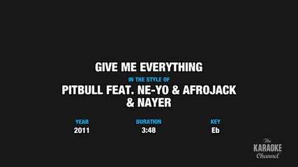 Pitbull fr. Ne-yo, Afrojack & Nayer - Give Me Everything ( Karaoke )
