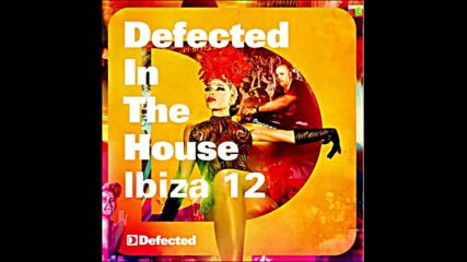 Defected In The House Ibiza 12 Cd2 Mixed by Simon Dunmore