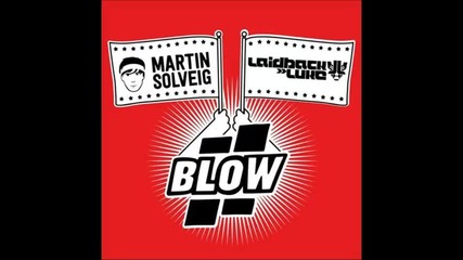 *2013* Martin Solveig & Laidback Luke - Blow