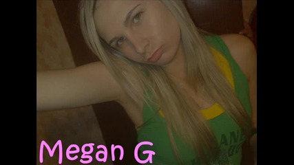 Megan G - Mix 2009 + Snimki na