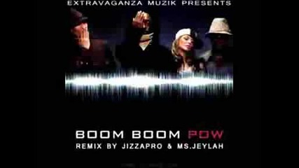 Black Eyed Peas - Boom Boom Pow [remix] by Ms.jeylah & Jizza Pro