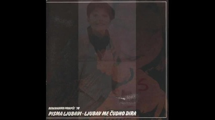 # Neda Ukraden - Pisma ljubavi (beogradsko prolece 78) 