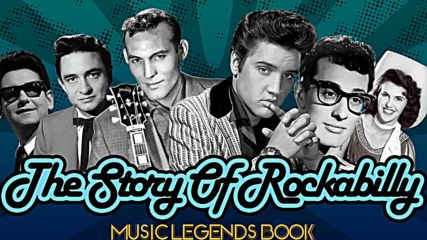 The Story of Rockabilly Vol.1 - Music Legends Book