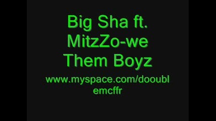Big Sha & Mitzzo - We Them Boyz 