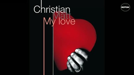 New * Christian Matt ft. Simone - My Love (radio Edit)
