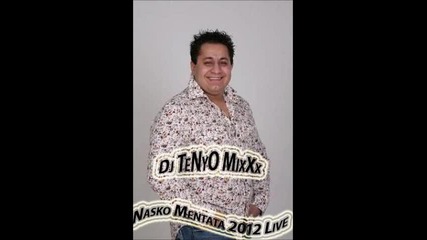 Nasko Mentata - 5-6 Jenichki (live) Dj Tenyo Mixxx