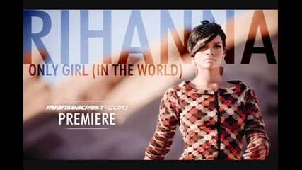 Rihanna - Only Girl ( In the world ) + Превод 