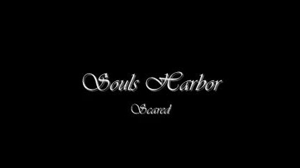 Souls Harbor - Scared 