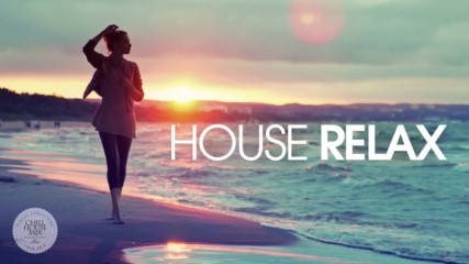 House Relax Spring Summer Mix 2016