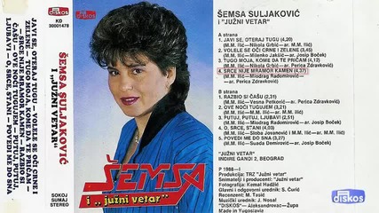 Semsa Suljakovic 1988- Javi se, oteraj tugu - Ceo Album